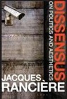 Jacques Ranciere, Jacques (University of Paris VIII Ranciere, Jacques Rancière, Steven Corcoran - Dissensus
