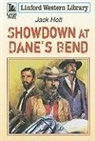 Jack Holt - Showdown at Dane's Bend