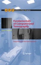Gabor T Herman, Gabor T. Herman - Fundamentals of Computerized Tomography