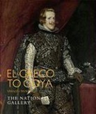 Dawson W. Carr, National Gallery - El Greco to Goya