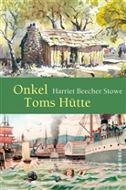 Harriet Beecher-Stowe, Harriet Beecher Stowe - Onkel Toms Hütte