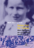 Ruth Glasberg-Gold - Keine Zeit für Tränen