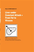 C P Day, C. P. Day, Peter R Galle, Peter R. Galle, A. W. Lahse, A W Lohse... - Liver Under Constant Attack - From Fat to Viruses