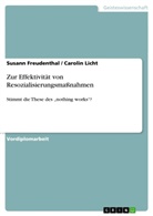 Susan Freudenthal, Susann Freudenthal, Carolin Licht - Zur Effektivität von Resozialisierungsmaßnahmen
