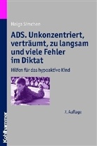 Helga Simchen - ADS. Unkonzentriert, verträumt, zu langsam und viele Fehler im Diktat