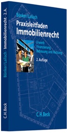Bönke, Christia Bönker, Christian Bönker, Lailach, Martin Lailach - Praxisleitfaden Immobilienrecht