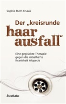 Sophie R Knaak, Sophie R. Knaak, Sophie Ruth Knaak - Der "kreisrunde Haarausfall"