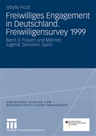 Sibylle Picot, Sibyll Picot, Sibylle Picot, Bernhard von Rosenbladt - Freiwilliges Engagement in Deutschland. Freiwilligensurvey 1999. Bd.3