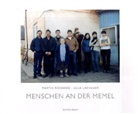 Ulla Lachauer, Martin Rosswog, Rosswog Martin; Lachauer Ulla - Menschen an der Memel