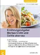 Sven-David Müller, Christiane Weißenberger - Ernährungsratgeber Morbus Crohn und Colitis ulcerosa