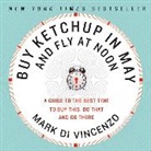Mark Di Vincenzo, Di Vincenzo Mark - Buy Ketchup in May and Fly At Noon