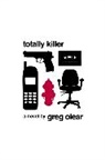 Greg Olear - Totally Killer