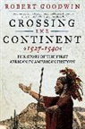Robert Goodwin - Crossing the Continent, 1527-1540