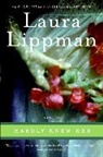 Laura Lippman - Hardly Knew Her