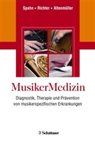 Eckart Altenmüller, Richte, Bernhar Richter, Bernhard Richter, Spah, Claudia Spahn... - MusikerMedizin
