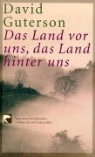 David Guterson - Das Land vor uns, das Land hinter uns