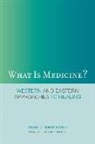 Paul U. Unschuld - What Is Medicine?