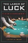 Jeff Sallaz, Jeffrey J. Sallaz - Labor of Luck