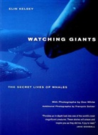 Elin Kelsey, Kelsey Elin, Francois Gohier, Francois Gohier, Francois Gohier, Gohier Francois... - Watching Giants