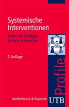 Arist vo Schlippe, Arist von Schlippe, Schwei, Schweitzer, Jochen Schweitzer, Aris von Schlippe... - Systemische Interventionen
