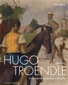 Felix Billeter - Hugo Troendle 1882-1955