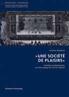 Christian Quaeitzsch, Andreas Beyer, Frédéric Bußmann - 'Une Société de Plaisirs'