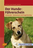 Celin del Amo, Celina del Amo, Celina DelAmo, Renat Jones-Baade, Renate Jones-Baade, Ka Mahnke... - Der Hunde-Führerschein