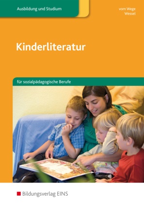 Brigitt vom Wege, Brigitte Vom Wege, Mechthild Wessel - Kinderliteratur für sozialpädagogische Berufe - für sozialpädagogische Berufe Schulbuch