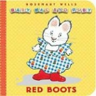 Rosemary Wells, Rosemary Wells - Red Boots