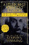 Stephen Hawking, Stephen Hawking - Stubbornly Persistent Illusion