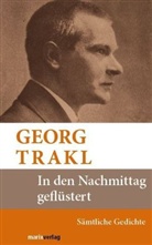 Georg Trakl - In den Nachmittag geflüstert