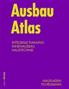 Hauslade, Gerhar Hausladen, Gerhard Hausladen, Tichelmann, Karsten Tichelmann - Ausbau Atlas