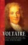 Voltaire, H. I. (TRN) Voltaire/ Woolf - Philosophical Dictionary