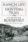 Theodore Roosevelt Pre, Theodore Roosevelt, Theodore/ Remington Roosevelt, Frederic Remington - Ranch Life and the Hunting Trail