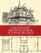 William T Comstock, William T. Comstock - Late Victorian Architectural Plans and Details