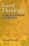 Irving John Good - Good Thinking