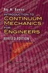 Ray M Bowen, Ray M. Bowen - Introduction to Continuum Mechanics for Engineers