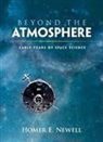 Homer E. Newell, Homer Edward Newell - Beyond the Atmosphere