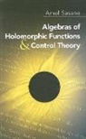 A. Sasane, Amol Sasane - Algebras of Holomorphic Functions and Control Theory