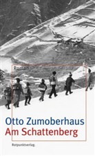 Otto Zumoberhaus - Am Schattenberg