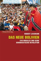 Robert Lessmann - Das neue Bolivien