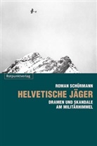 Roman Schürmann - Helvetische Jäger