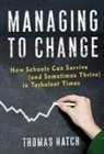 Thomas Hatch, Ann Lieberman, Joseph P Mcdonald, Patricia A Wasley, Patricia A. Wasley - Managing to Change