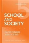 Walter Feinberg, Walter/ Soltis Feinberg, Jonas F Soltis, Jonas F. Soltis - School and Society