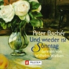 Peter Bachér, Wilhelm Wieben - Und wieder ist Sonntag (Livre audio)