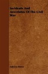 Porter, Admiral Porter - Incidents and Anecdotes of the Civil War