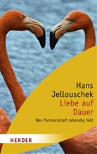 Hans Jellouschek - Liebe auf Dauer