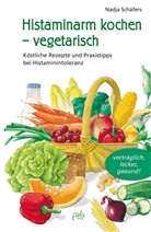 Karin Bauer, Nadja Schäfers, Karin Bauer, Karin Ill. v. Bauer, Kari Umschlaggest. v. Bauer - Histaminarm kochen - vegetarisch