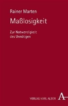 Rainer Marten - Maßlosigkeit