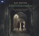 Kai Meyer, Marius Clarén, Andreas Fröhlich, Matthias Habich, Markus Pfeiffer - Die Geisterseher, 6 Audio-CDs (Hörbuch)